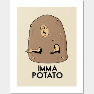 Imma Potatoe Posters and Art